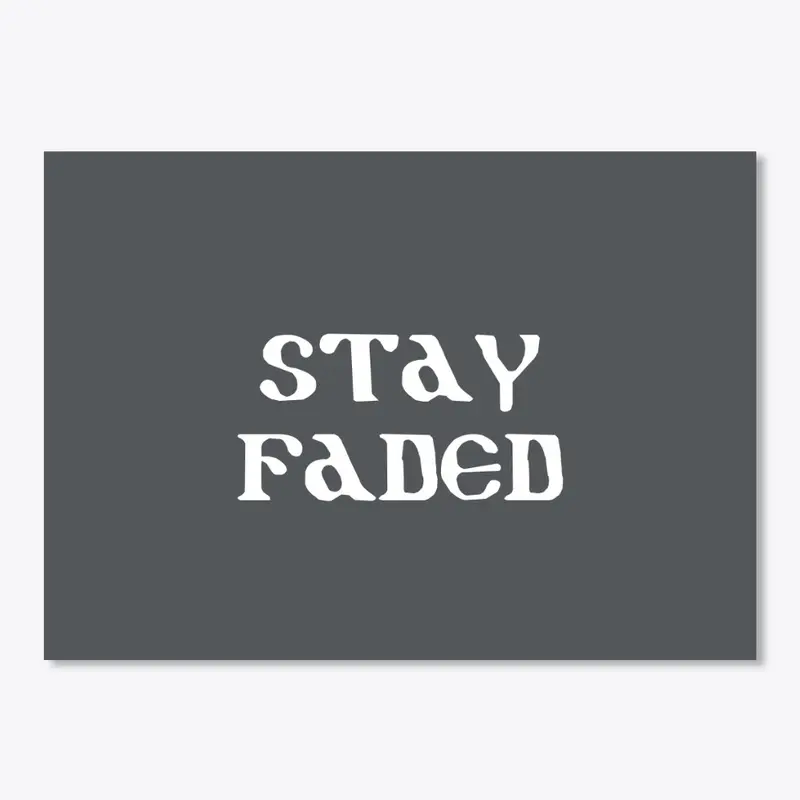 Stay Faded Accessories 